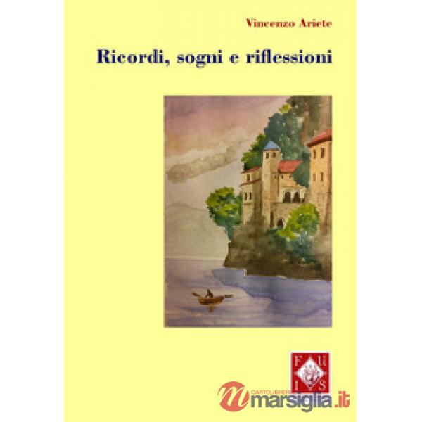 Ricordi, sogni e riflessioni