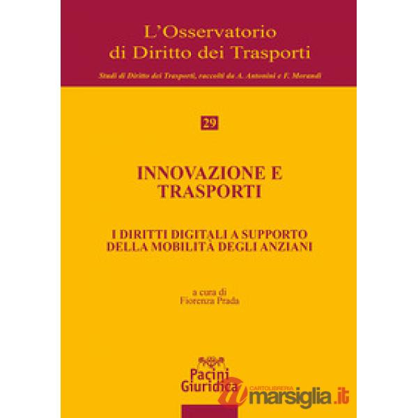 Innovazione e trasporti. I diritti digitali a supporto della mobilità degli anziani