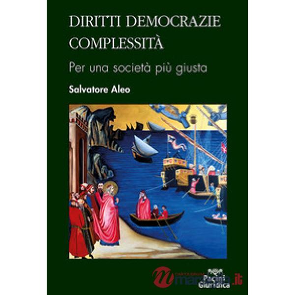 Diritti democrazie complessità. Per una società più giusta