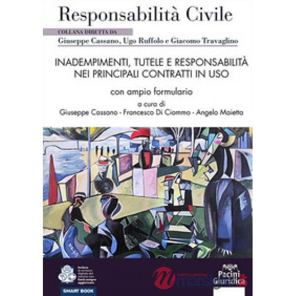 Inadempimenti, tutele e responsabilità nei contratti. Con ampio formulario