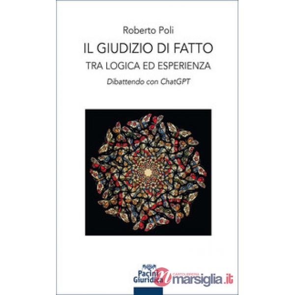 Il giudizio di fatto. Tra logica ed esperienza. Dibattendo con ChatGPT