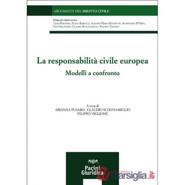 La responsabilità civile europea. Modelli a confronto