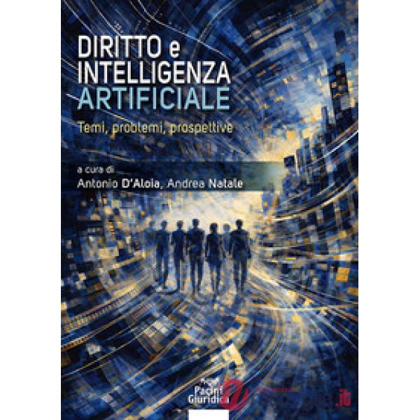 Diritto e intelligenza artificiale. Temi, problemi e prospettive