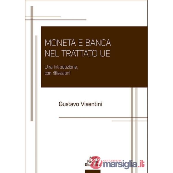 Moneta e banca nel Trattato UE. Una introduzione, con riflessioni