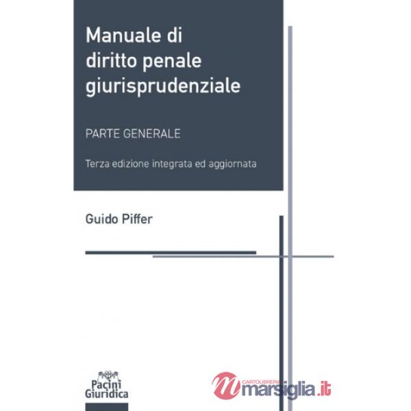 Manuale di diritto penale giurisprudenziale. Parte generale