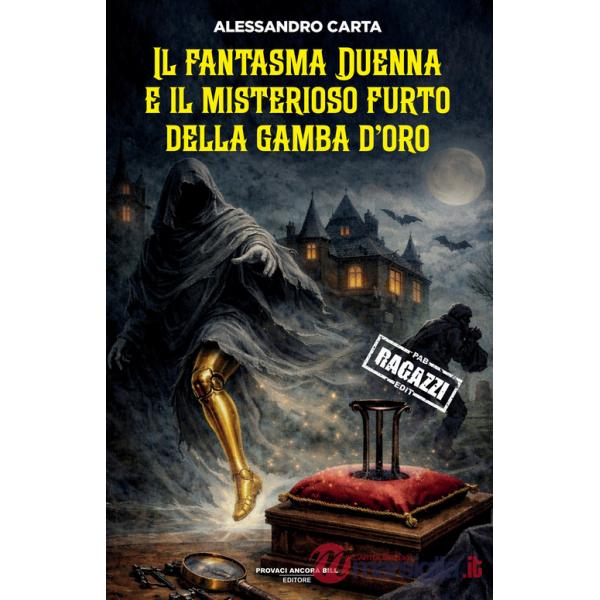 Fantasma Duenna e il misterioso furto della gamba d'oro (Il)