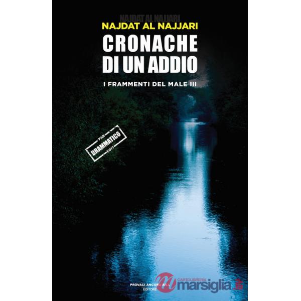 Cronache di un addio. I frammenti dl male. Vol. 3