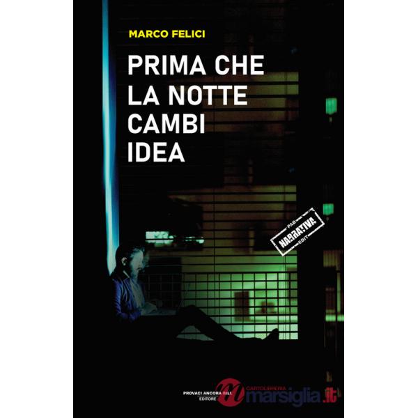 Prima che la notte cambi idea