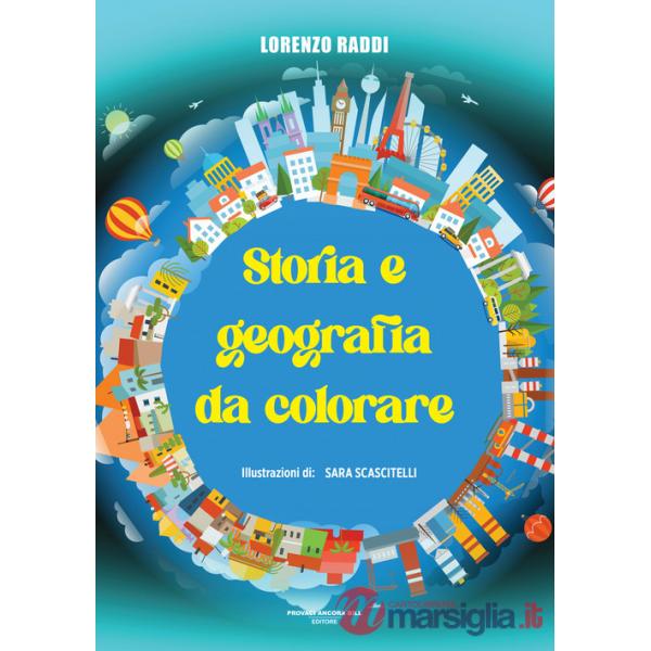 Storia e geografia da colorare. Ediz. illustrata