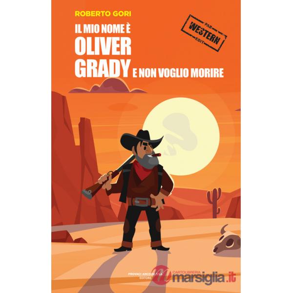 Mio nome è Oliver Grady e non voglio morire (Il)
