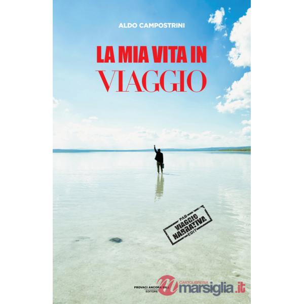Mia vita in viaggio (La)