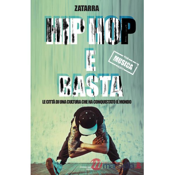 Hip e hop e basta! Le città di una cultura che ha conquistato il mondo