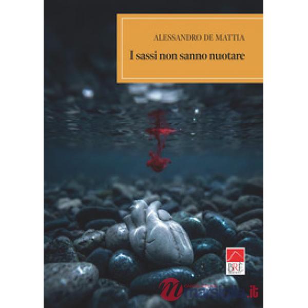 Sassi non sanno nuotare (I)