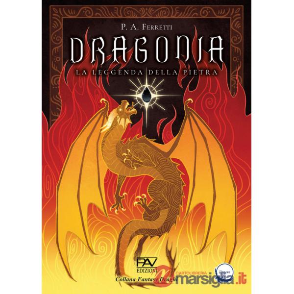 Dragonia. La leggenda della pietra
