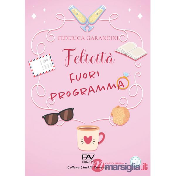 Felicità fuori programma