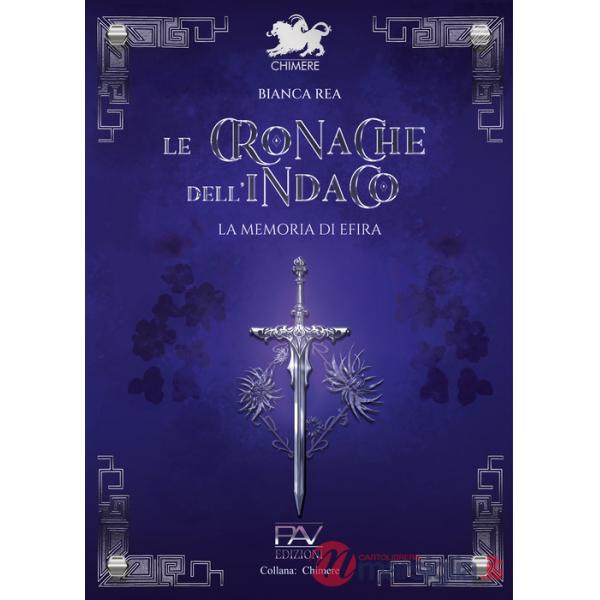 Cronache dell'indaco. La memoria di Efira (Le)