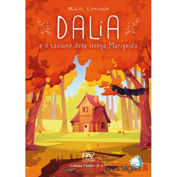 Dalia e il taccuino della strega Marigolda