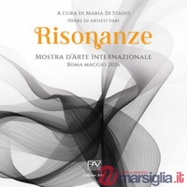 Risonanze. Mostra d'arte internazionale. Roma, maggio 2026