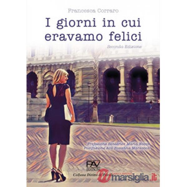 Giorni in cui eravamo felici (I)