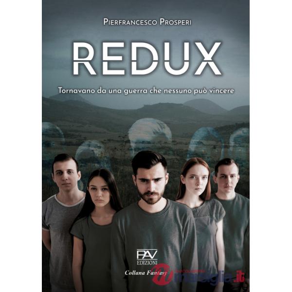 Redux. Tornavano da una guerra che nessuno può vincere