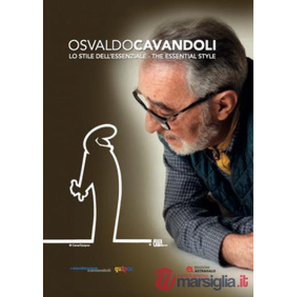 Osvaldo Cavandoli. Lo stile dell'essenziale-The essential style. Ediz. bilingue