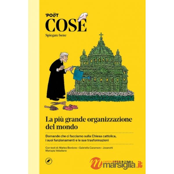 Cose spiegate bene. La più grande organizzazione del mondo