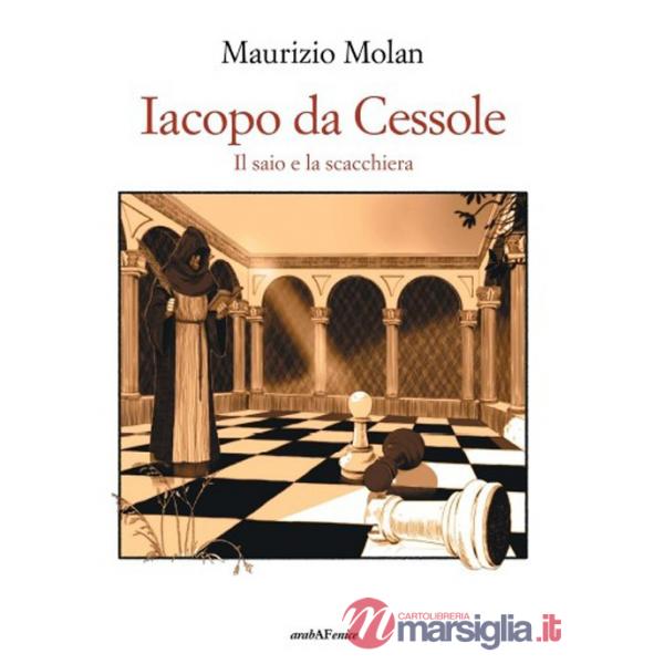 Iacopo da Cessole. Il saio e la scacchiera