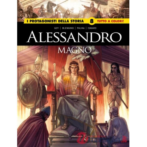 Alessandro Magno-Saladino. I protagonisti della storia. Vol. 8