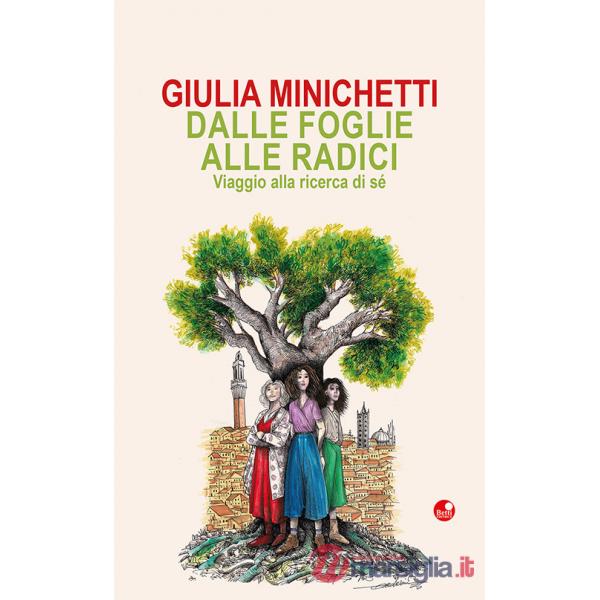 Dalle foglie alle radici. Viaggio alla ricerca di sé