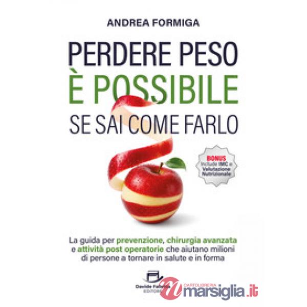 Perdere peso è possibile se sai come farlo. La guida per prevenzione, chirurgia avanzata e attività post operatorie che aiutano 