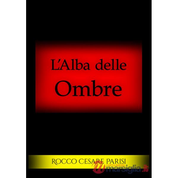 Alba delle ombre (L')