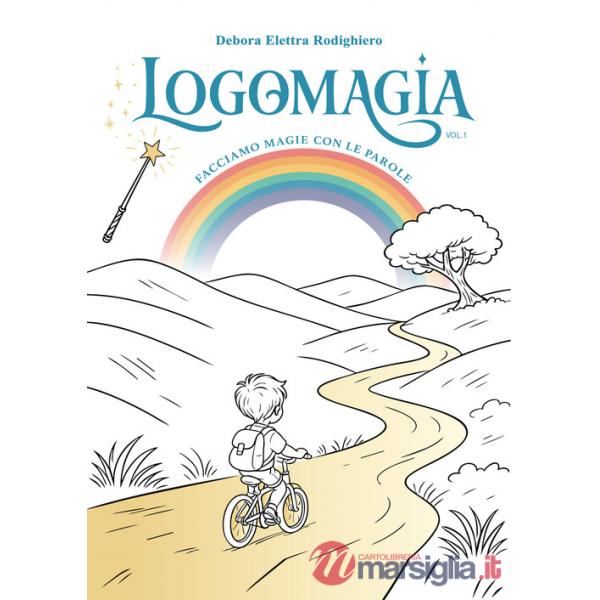 Logomagia. Facciamo magie con le parole