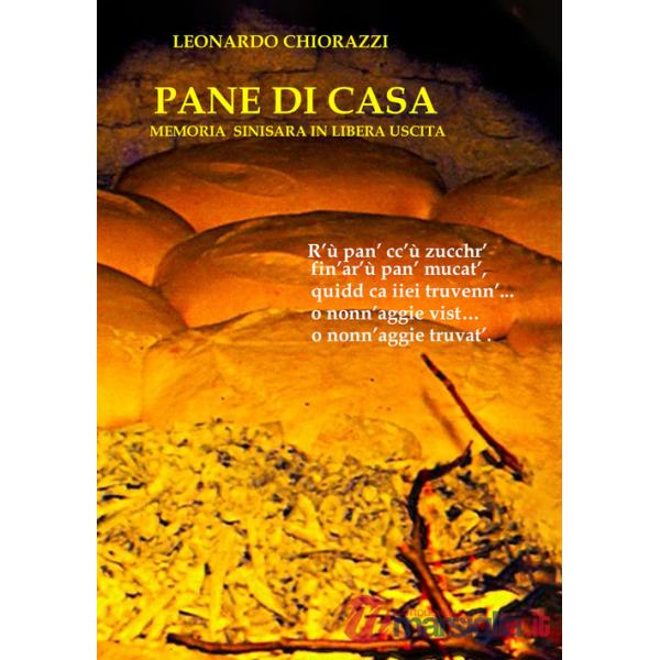 Pane di casa. Memoria sinisara in libera uscita
