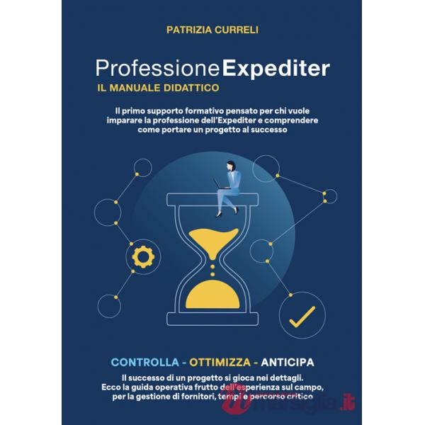 Professione expediter, il manuale didattico. Il primo supporto formativo pensato per chi vuole imparare la professione dell'expe