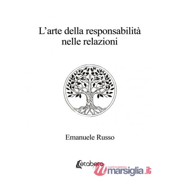 Arte della responsabilità nelle relazioni (L')