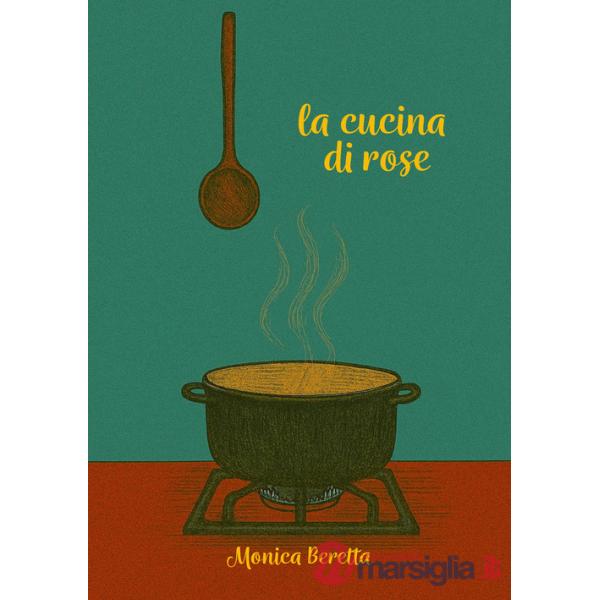Cucina di rose (La)