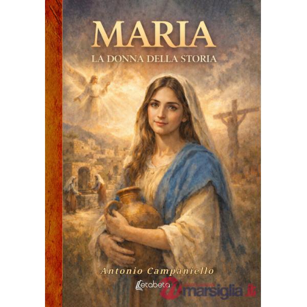 Maria. La donna della storia