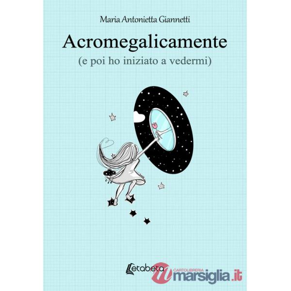 Acromegalicamente (e poi ho iniziato a vedermi)