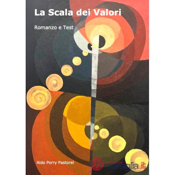 Scala dei valori. Romanzo e test (La)