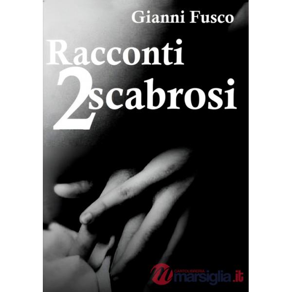 Racconti scabrosi. Vol. 2