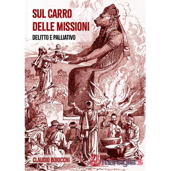 Sul carro delle missioni. Delitto e palliativo