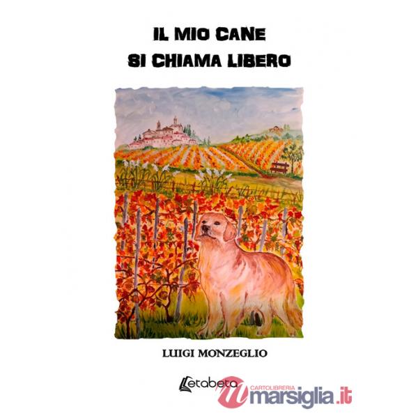 Mio cane si chiama Libero (Il)