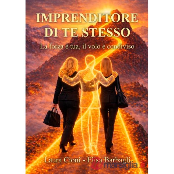 Imprenditore di te stesso. La forza è tua, il volo è condiviso