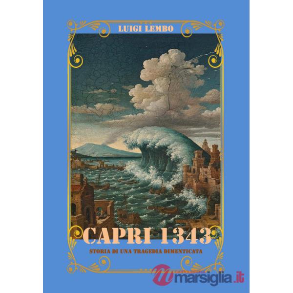 Capri 1343. Storia di una tragedia dimenticata