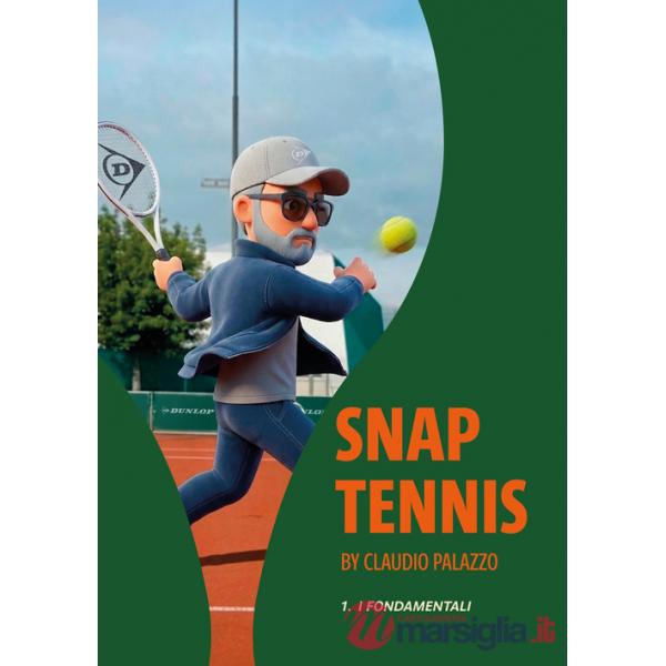 Snap tennis. Vol. 1: I fondamentali