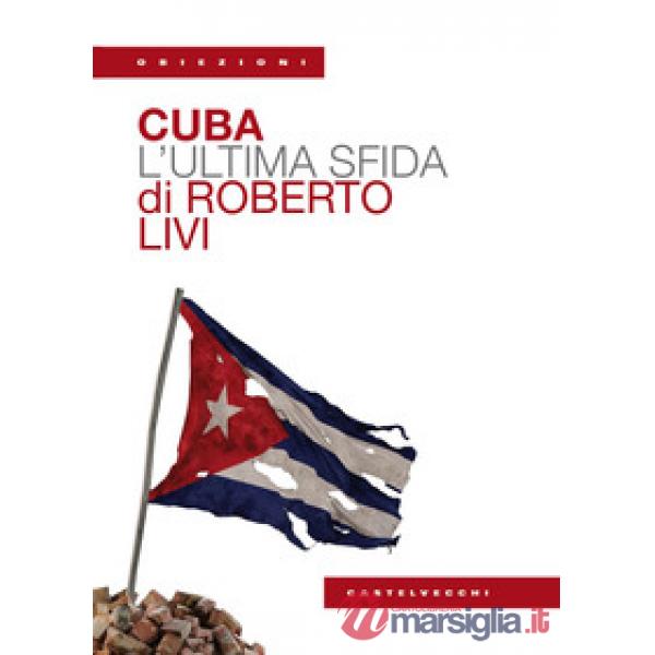 Cuba. L'ultima sfida