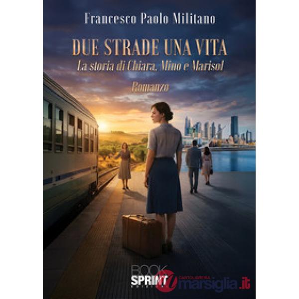 Due strade una vita