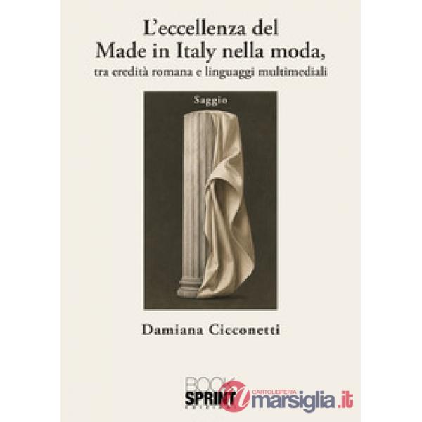 L'eccellenza del made in Italy nella moda. Tra eredità romana e linguaggi multimediali