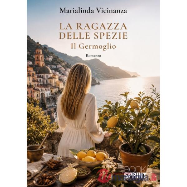 La ragazza delle spezie. Il germoglio