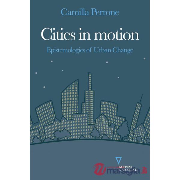 Cities in motion. Epistemologies of urban change